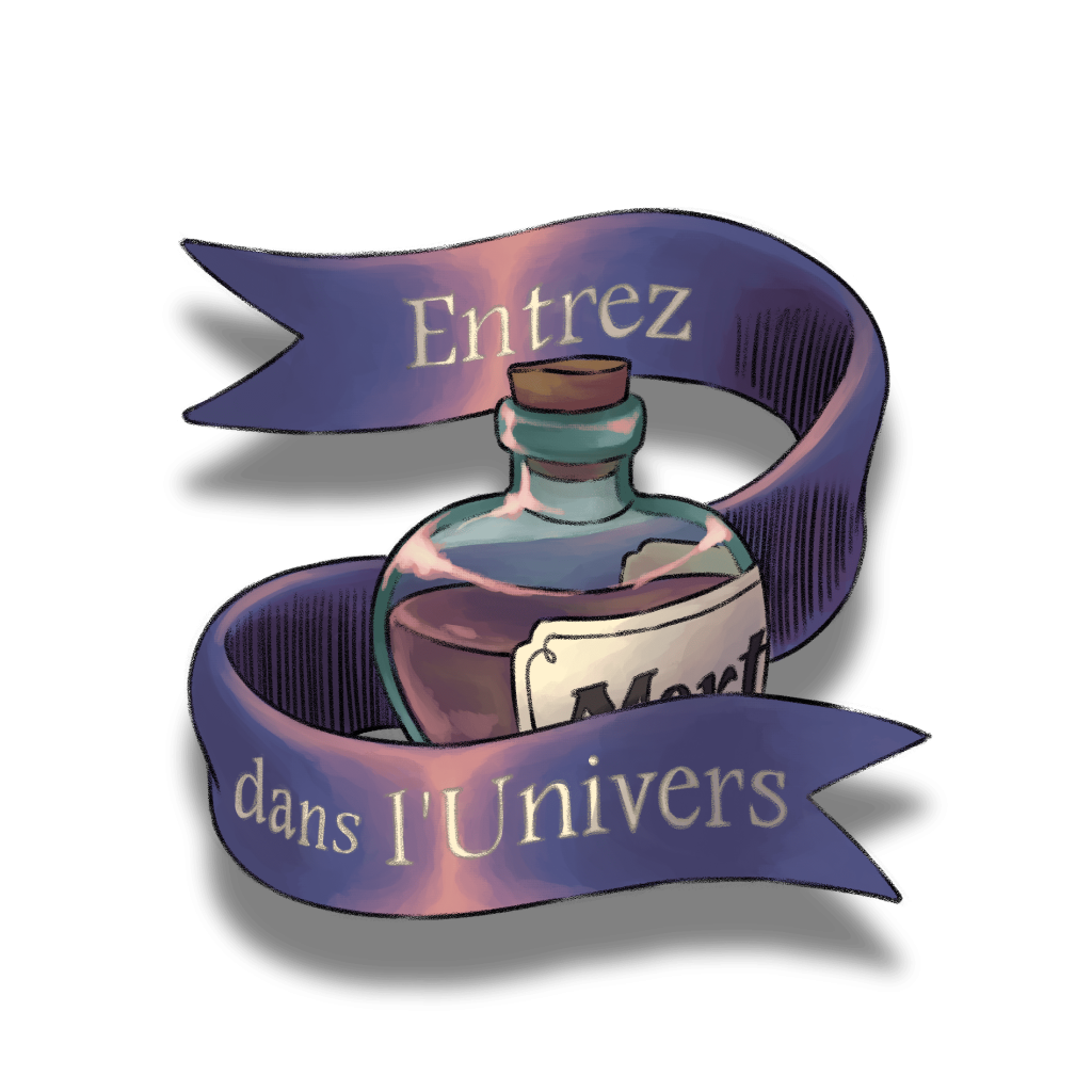 "Entrez dans l'Univers" écrit sur un ruban violet, qui entoure une fiole en verre qui a une étiquette ou il y a écrit "Mort"